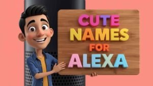 cute names for alexa