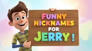 funny nicknames for jerry