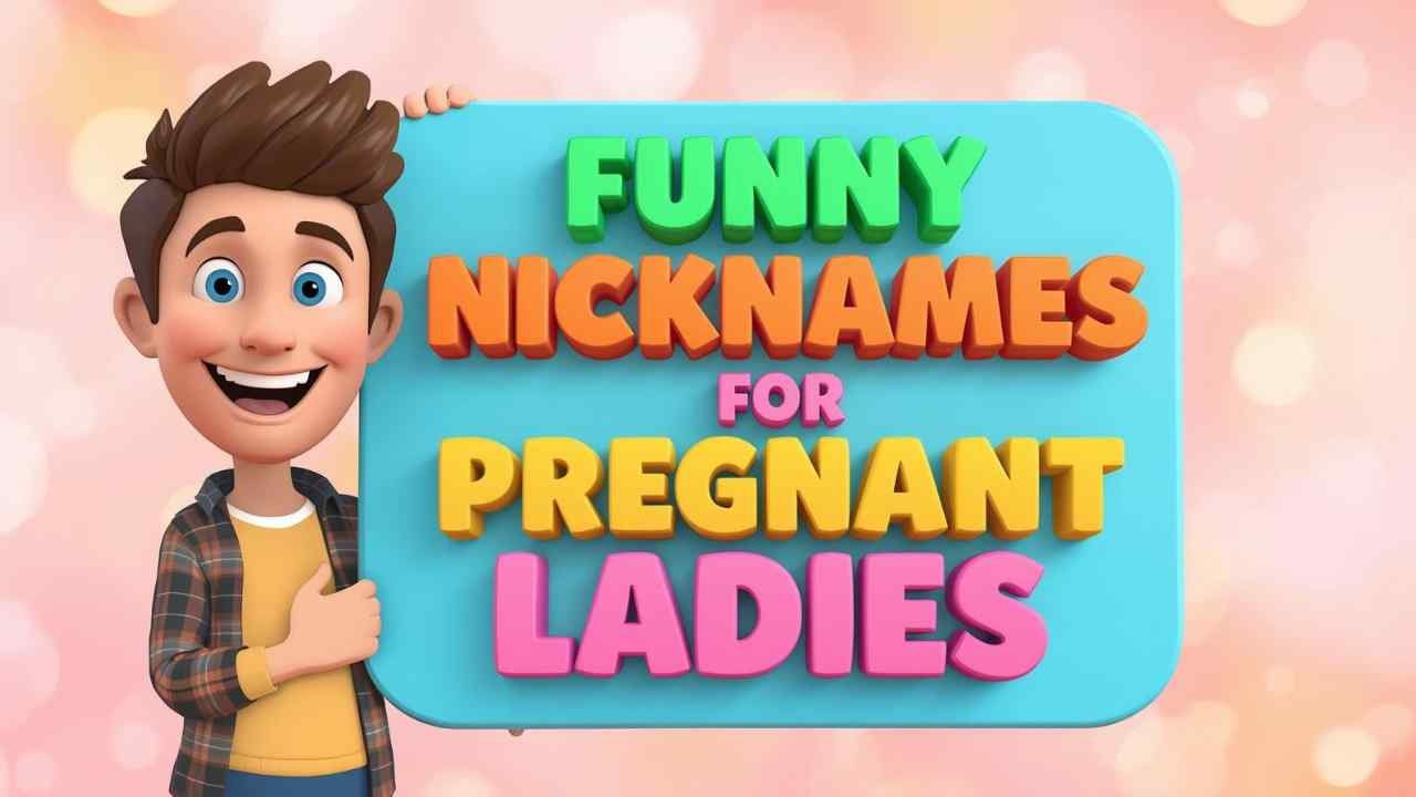 funny nicknames for pregnant ladies