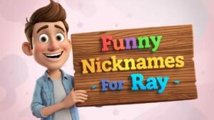 funny nicknames for ray