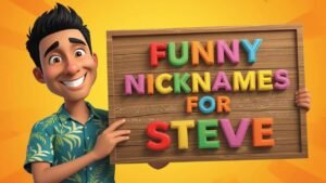 funny nicknames for steve