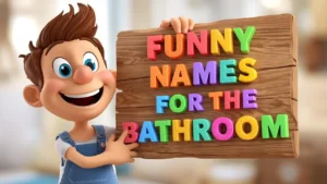 Funny Names for the Bathroom