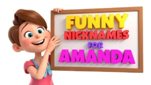Funny Nicknames for Amanda