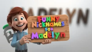 Funny Nicknames for Madelyn