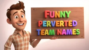funny perverted team names
