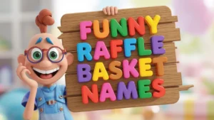 Funny Raffle Basket Names