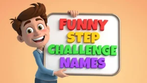 Funny Step Challenge Names