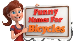 Funny Names for Bicycles