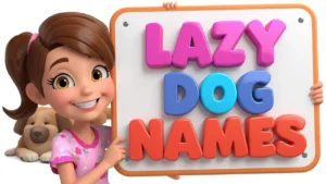 Lazy Dog Names