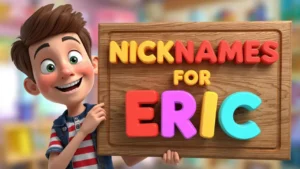 Nicknames For Eric