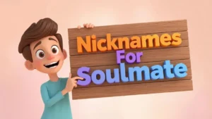 Nicknames for Soulmate